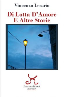 DI LOTTA D’AMORE E ALTRE STORIE