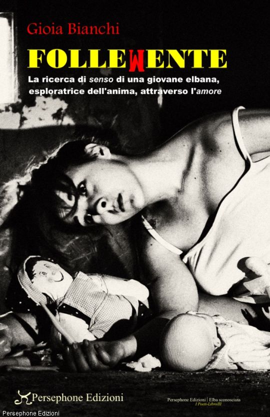 FolleMente, La ricerca di senso di una giovane elbana, esploratrice dell’anima, attraverso l’amore
