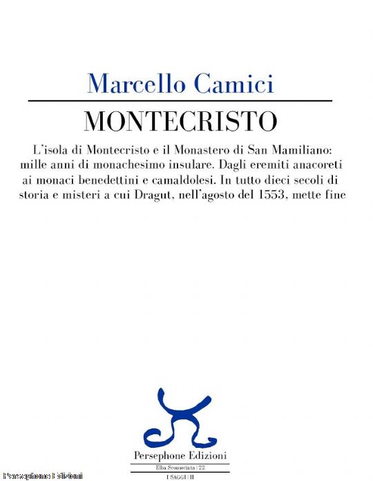 Montecristo e il Monastero di San Mamiliano: mille anni di monachesimo insulare...