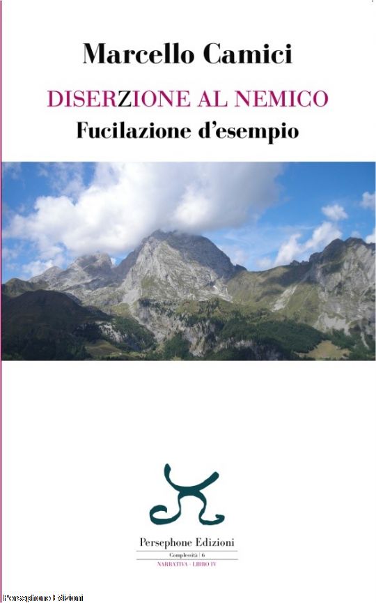 DISERZIONE AL NEMICO Fucilazione d’esempio