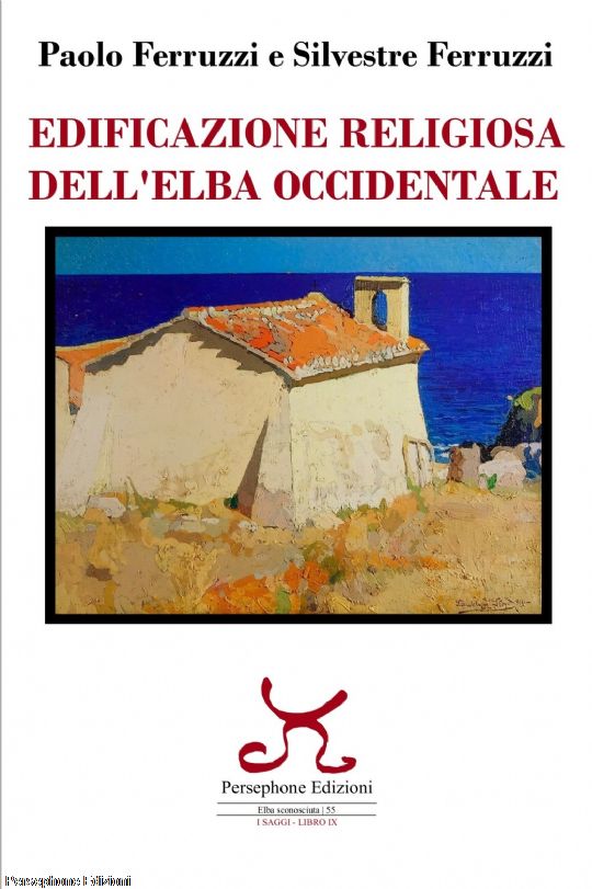 EDIFICAZIONE RELIGIOSA DELL’ELBA OCCIDENTALE