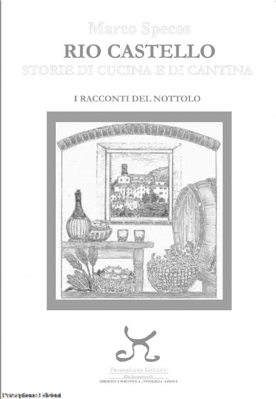 RIO CASTELLO STORIE DI CUCINA E DI CANTINA